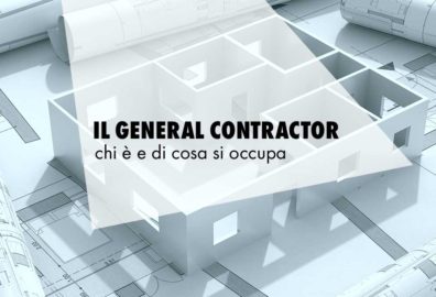 Il General Contractor, chi è e di cosa si occupa il main contractor